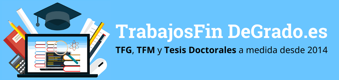 TrabajosFinDeGrado.es — TFG, TFM y Tesis Doctorales a medida desde 2014
